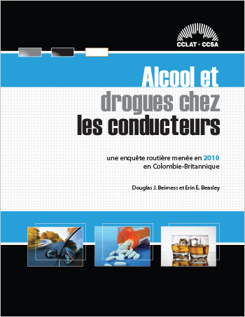 Alcool et drogues chez les conducteurs : Une enquête routière menée en 2010 en Colombie-Britannique