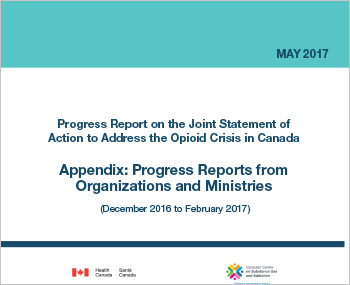 Progress Report on the Joint statement of Action to Address the Opioid Crisis in Canada: Appendix (May 2017)