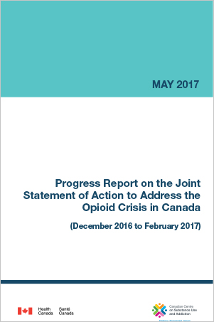 Progress Report on the Joint Statement of Action to Address the Opioid Crisis in Canada (May 2017)