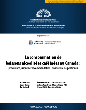 La consommation de boissons alcoolisées caféinées au Canada : Prévalence, risques et recommandations en matière de politiques