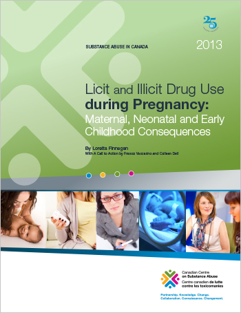Licit and Illicit Drug Use during Pregnancy: Maternal, Neonatal and Early Childhood Consequences (Report)