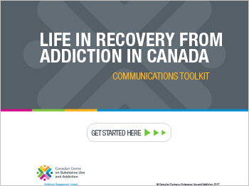 Life in Recovery from Addiction in Canada: Communications Toolkit