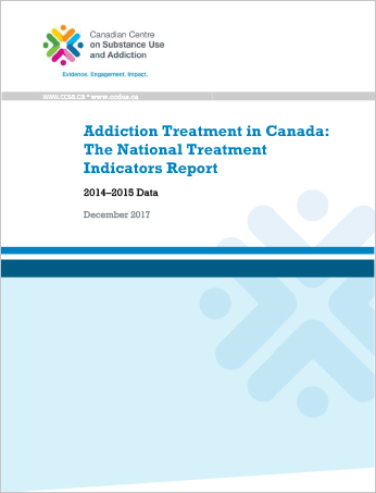 Addiction Treatment in Canada: The National Treatment Indicators Report: 2014–2015 Data