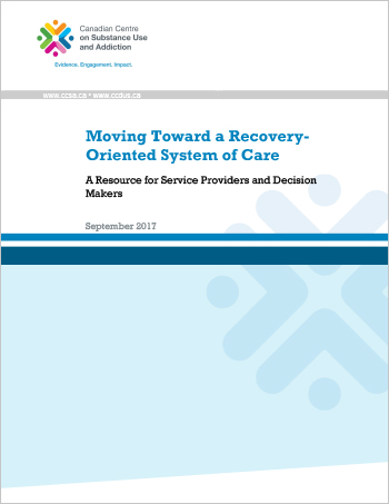 Moving Toward a Recovery-Oriented System of Care: A Resource for Service Providers and Decision Makers