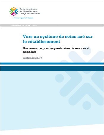 Vers un système de soins axé sur le rétablissement : Une ressource pour les prestataires de services et décideurs