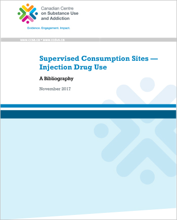 Supervised Consumption Sites – Injection Drug Use: A Bibliography