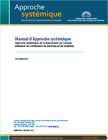 Manuel d’Approche systémique : Approche systémique de la toxicomanie au Canada : Instaurer un continuum de services et de soutiens