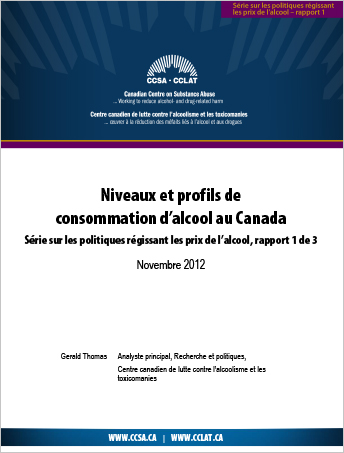 Niveaux et profils de consommation d’alcool au Canada (Série sur les politiques régissant les prix de l’alcool)