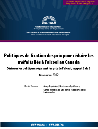 Politiques de fixation des prix pour réduire les méfaits liés à l’alcool au Canada (Série sur les politiques régissant les prix de l’alcool)