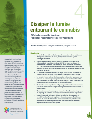 Dissiper la fumée entourant le cannabis: Effets du cannabis fumé sur l’appareil respiratoire et cardiovasculaire [rapport]