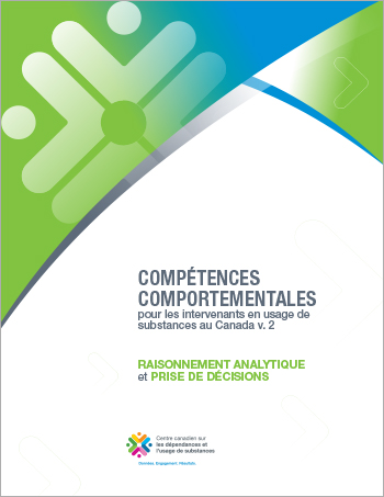 Raisonnement analytique et prise de décisions (Compétences comportementales pour les intervenants en usage de substances au Canada)