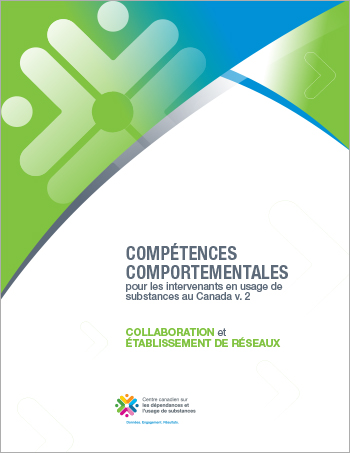 Collaboration et établissement de réseaux (Compétences comportementales pour les intervenants en usage de substances au Canada)