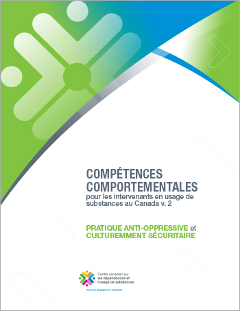 Pratique anti-oppressive et culturemment sécuritaire (Compétences comportementales pour les intervenants en usage de substances au Canada)