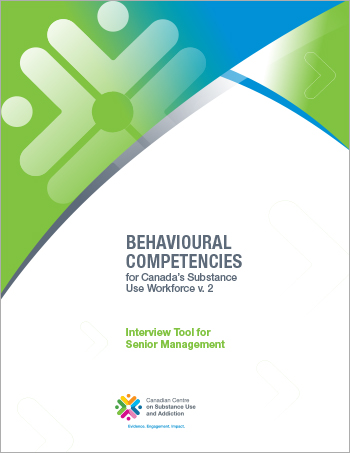 Interview Tool for Senior Management (Behaivoural Competencies for Canada's Substance Use Workforce)