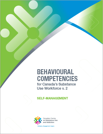 Self-management (Behavioural Competencies for Canada's Substance Use Workforce)