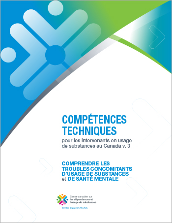 Comprendre les troubles concomitants d’usage de substances et de santé mentale (Compétences techniques pour les intervenants en usage de substances au Canada)