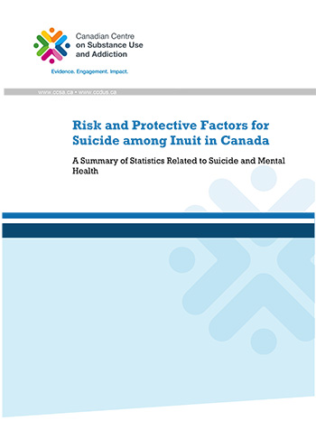 Risk and Protective Factors for Suicide among Inuit in Canada: A Summary of Statistics Related to Suicide and Mental Health