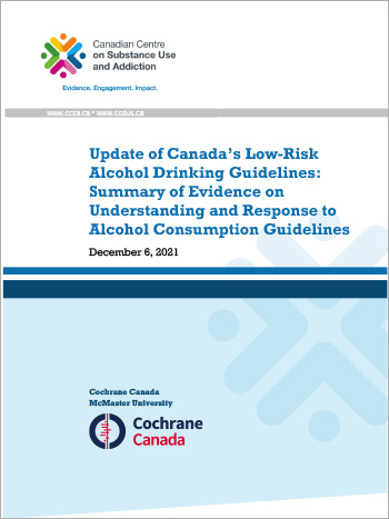 Update of Canada’s Low-Risk Alcohol Drinking Guidelines: Summary of Evidence on Understanding and Response to Alcohol Consumption Guidelines