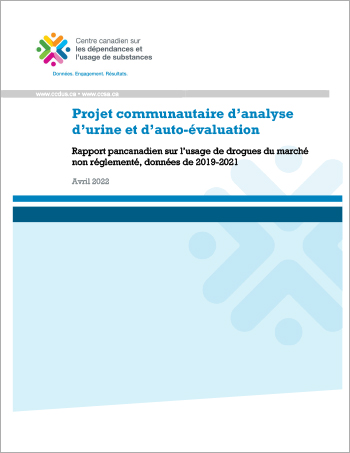Projet communautaire d’analyse d’urine et d’auto-évaluation : rapport pancanadien sur l’usage de drogues du marché non réglementé, données de 2019