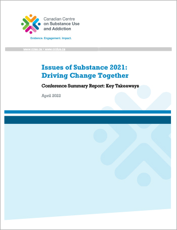 Issues of Substance 2021: Driving Change Together: Conference Summary Report