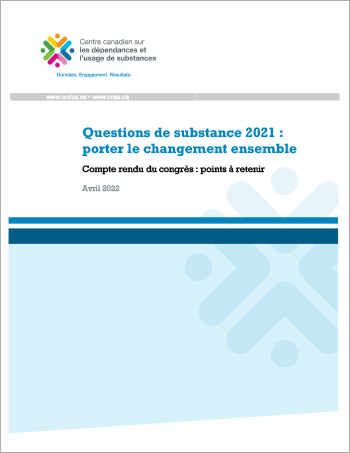 Questions de substance 2021 : porter le changement ensemble : Compte rendu du congrès