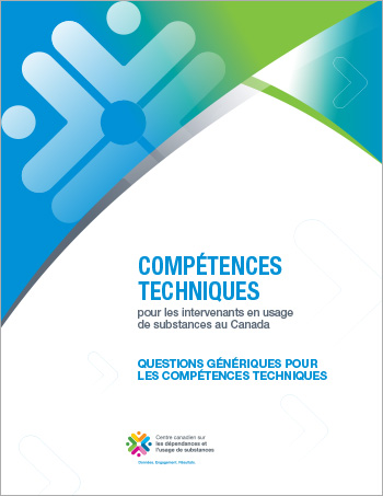 Questions génériques pour les compétences techniques (Compétences techniques pour les intervenants en usage de substances au Canada)