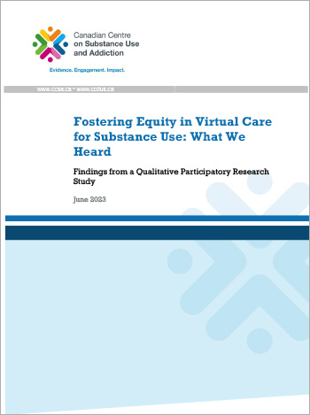 Fostering Equity in Virtual Care for Substance Use: What We Heard