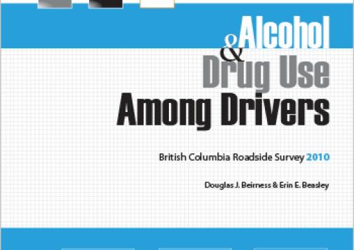 Alcohol and Drug Use Among Drivers: British Columbia Roadside Survey 2010