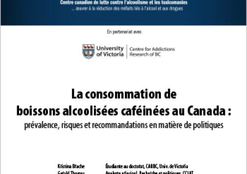 La consommation de boissons alcoolisées caféinées au Canada : Prévalence, risques et recommandations en matière de politiques