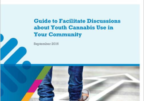 Guide to Facilitate Discussions about Youth Cannabis Use in Your Community
