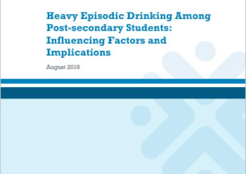 Heavy Episodic Drinking Among Post-secondary Students: Influencing Factors and Implications (Report)