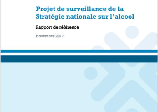 Projet de surveillance de la Stratégie nationale sur l’alcool : Rapport de référence