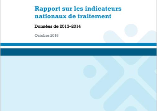 Rapport sur les indicateurs nationaux de traitement : Données de 2013-2014