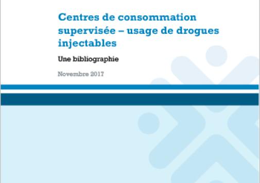 Centres de consommation supervisée – usage de drogues injectables