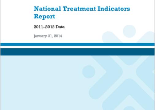 National Treatment Indicators Report: 2011-2012 Data