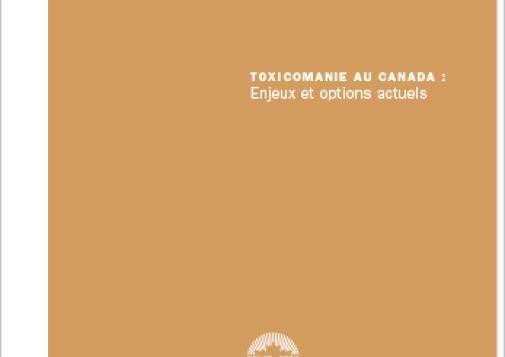 Toxicomanie au Canada : Enjeux et options actuels