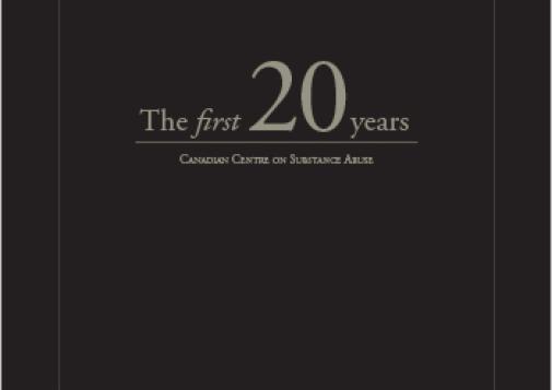 Canadian Centre on Substance Abuse: The First 20 Years