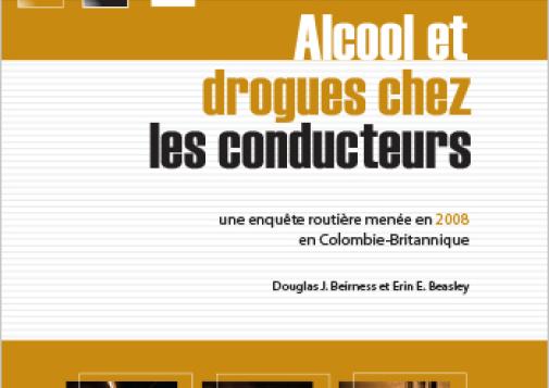Alcool et drogues chez les conducteurs : Une enquête routière menée en 2008 en Colombie-Britannique
