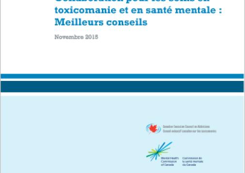 Collaboration pour les soins en toxicomanie et en santé mentale : Meilleurs conseils (Rapport)