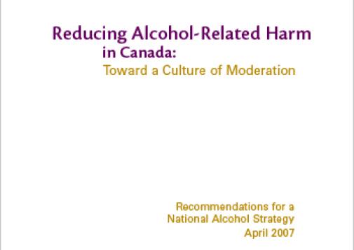 Reducing Alcohol-Related Harm in Canada: Toward a Culture of Moderation