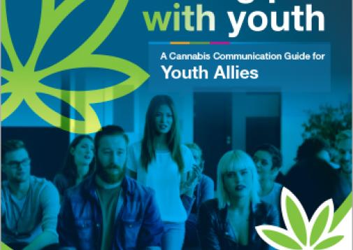 Talking Pot with Youth: A Cannabis Communication Guide for Youth Allies