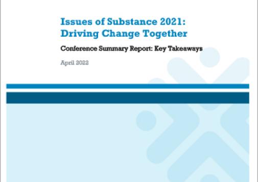 Issues of Substance 2021: Driving Change Together: Conference Summary Report