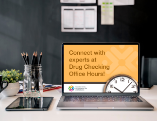 Laptop screen reads Connect with experts at Drug Checking Office Hours! CCSA logo is at the bottom. 