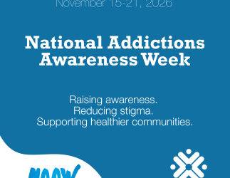 National Addictions Awareness Week graphic: “Raising awareness. Reducing stigma. Supporting healthier communities.”