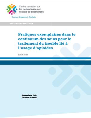 Pratiques exemplaires dans le continuum des soins pour le traitement du trouble lié à l’usage d’opioïdes