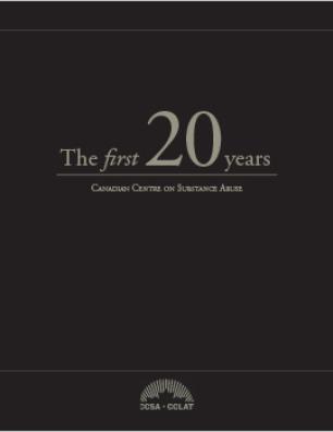 Canadian Centre on Substance Abuse: The First 20 Years