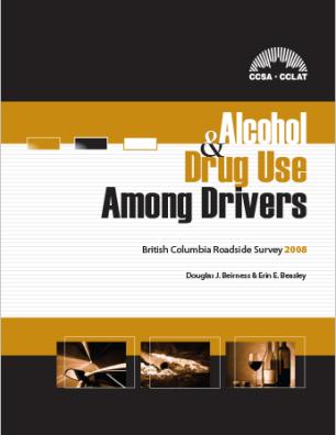 Alcohol and Drug Use Among Drivers: British Columbia Roadside Survey 2008