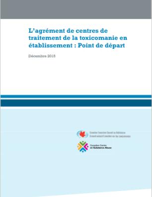 L’agrément de centres de traitement de la toxicomanie en établissement : Point de départ