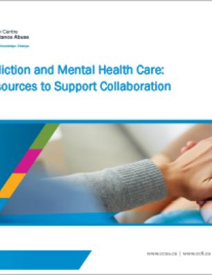 Addiction and Mental Health Care: Resources to Support Collaboration