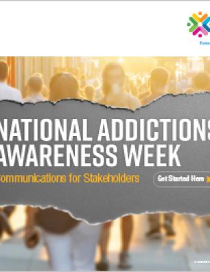 National Addictions Awareness Week: Communications for Stakeholders